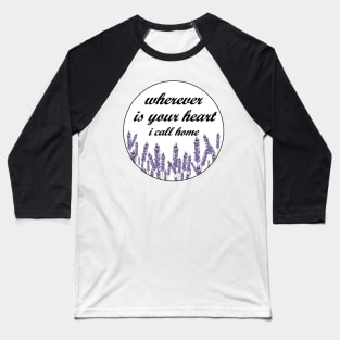 Wherever is Your Heart I Call Home Brandi Carlile Baseball T-Shirt